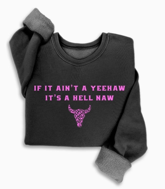 Yeehaw Sweatshirt