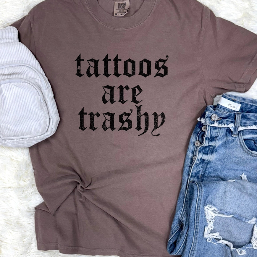 Tattoos are Trashy Tee