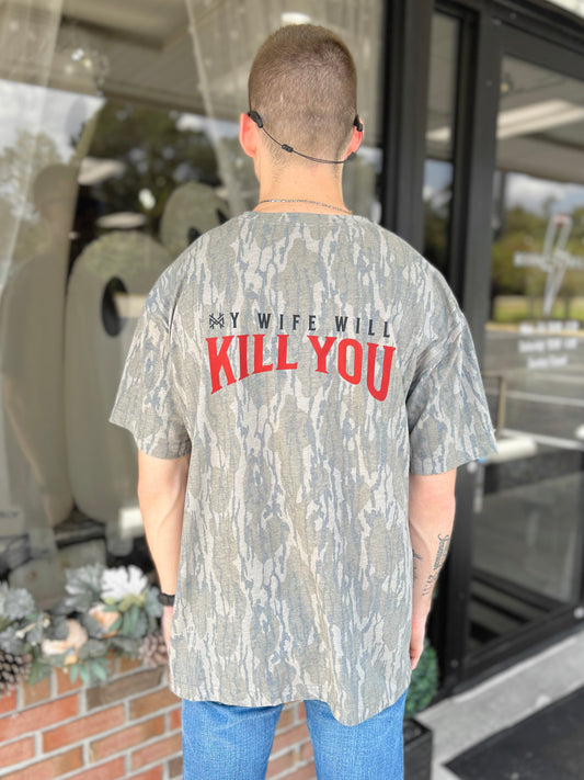 My Wife Will Kill You Camo Tee