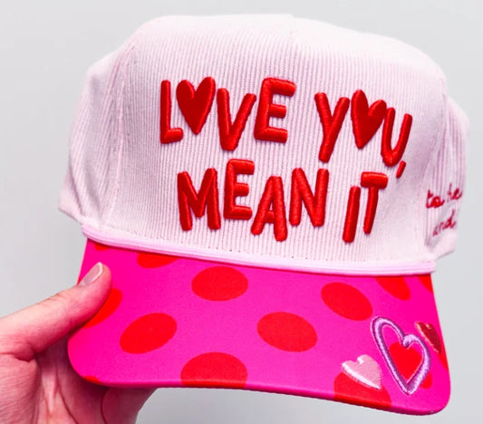 Love You Mean It Hat